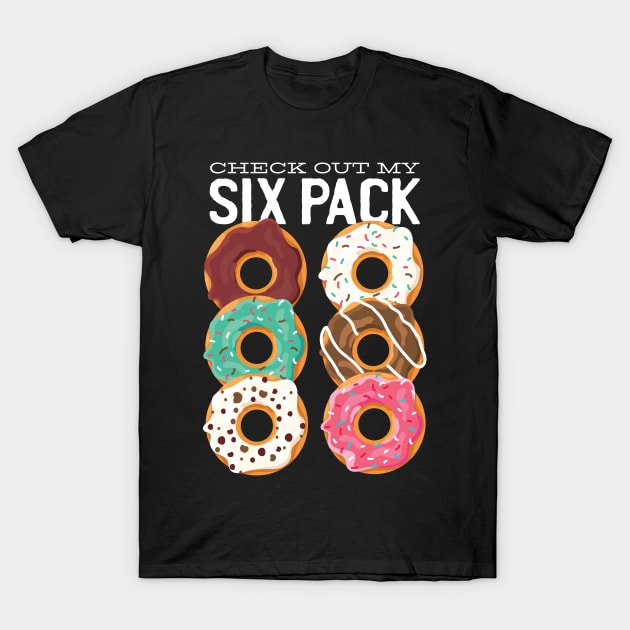 Funny Check Out My Six Pack Donut Gym T-Shirt by Upswipe.de